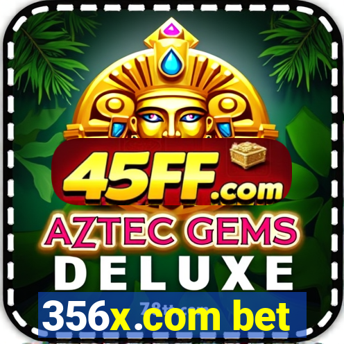 356x.com bet